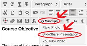 2.3.5 Using Mashup: Embed SlideShare Presentation 1. Referring to part 2.3.1 Create an Item 2.