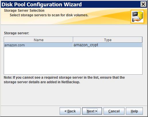 Configuring a disk pool for cloud storage 80 4 On the Storage Server Selection panel, the storage servers that you configured for the selected storage server type appear.