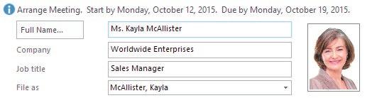 Tap or click to select the business card for Ms. Kayla McAllister. b. Tap or click the Follow Up button in the Tags group on the HOME tab and then tap or click Custom at the drop-down list. c. At the Custom dialog box, tap or click the Flag to list box arrow and then tap or click Arrange Meeting.