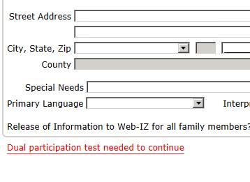 Release of Information to Web-IZ for all family members - If the caregiver agrees to allow it, demographic information for infants and children (client name, gender, birth date, address and telephone