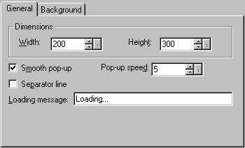 Pop-up speed (Pop-up menu only) Only enabled if the Smooth pop-up check box has been selected. The speed of the gliding motion of the submenu can be specified here.