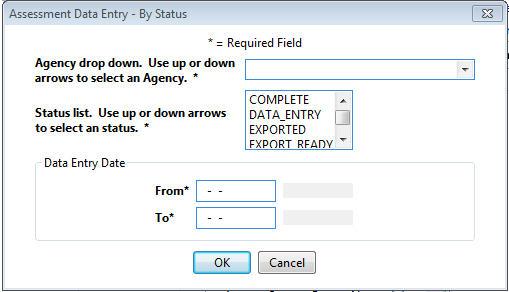 Select Assessment Data Entry By Status from the Reports drop down on the menu bar. 2.
