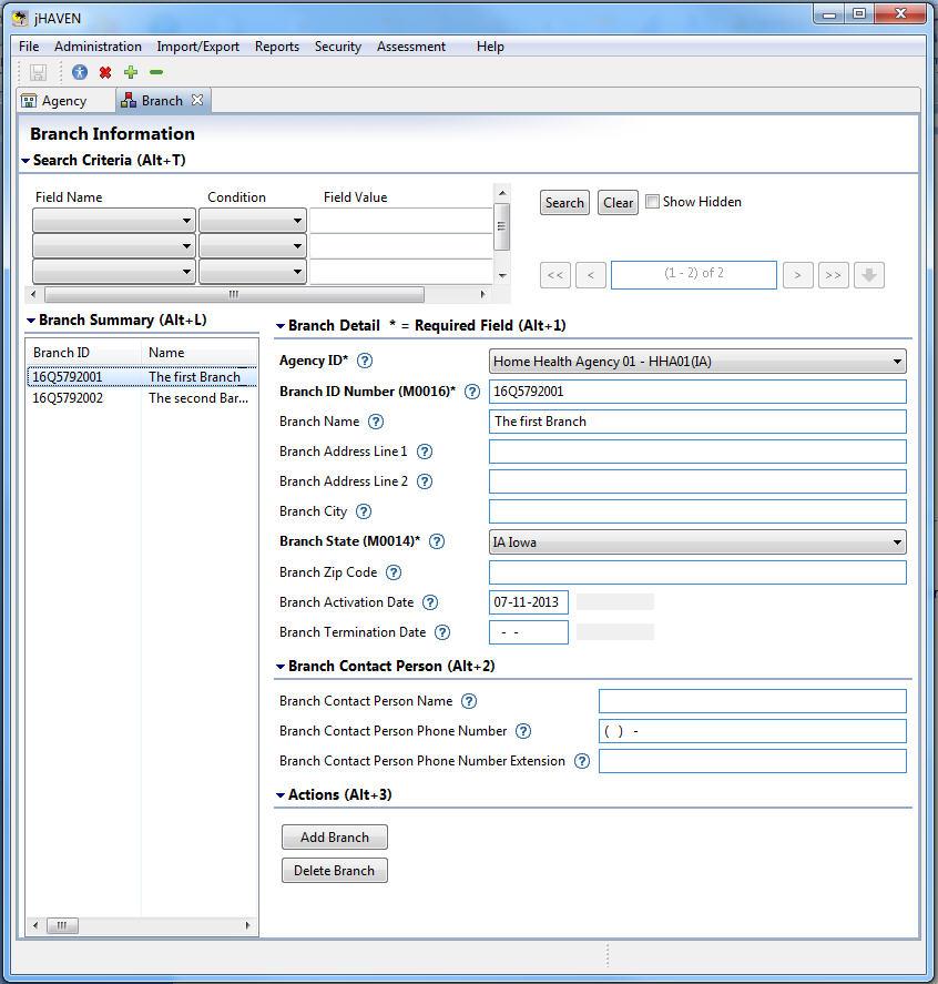 Branch Screen Create a Branch Branches may be added to the jhaven application after the Branch ID has been assigned by the CMS State Agency and forwarded on the User.