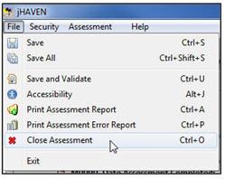 Close the Assessment Close the assessment by: TIP: Before closing an assessment SAVING - always tab forward off the last field entered. This will ensure that that last field is saved. 1.
