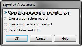 4. User has 4 options and must select one of them or Cancel the open. a. Open this assessment in read only mode i.