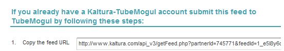 The Syndication Tab Field Description various sharing websites TubeMogul Webmaster Tasks To submit the video feed to TubeMogul 1. Copy the feed URL you obtained after you added the feed.