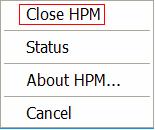 VIII. ADDITIONAL INFORMATION ON HPM We discussed in the previous section how to manage HPM as a Service. Here we will discuss stopping and starting HPM the Application.