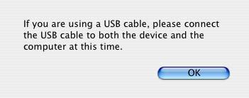 Figure 7-11 If you are using a USB cable... dialog box After you have connected the USB cable, click OK.