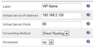 Virtual server (VIP) Next, configure the Virtual Server. This is the IP address that is presented to clients.