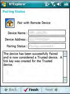 4-22 MC75 User Guide Figure 4-25 Pairing Status Window 8. Tap Finish. The devices are successfully paired. The device name moves to the Trusted Devices window.