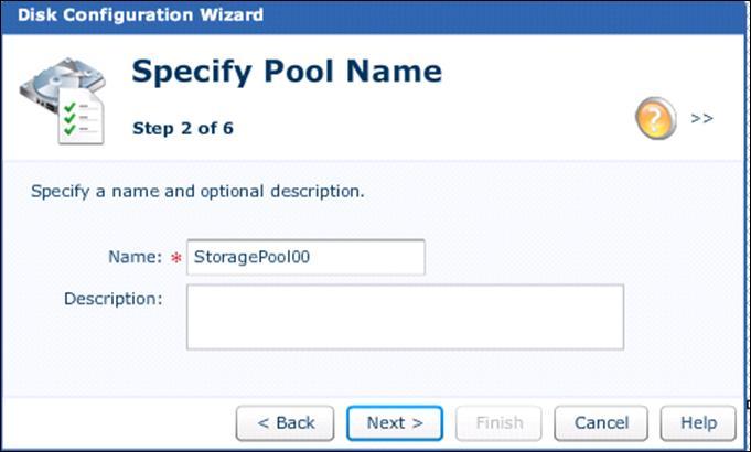 In the Name field, type a name for the storage pool. b.