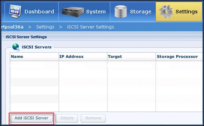 VNXe Connectivity Configuration Configure VNXe iscsi target VNXe iscsi Storage Server is the software component that performs storage management and monitors operations associated with the