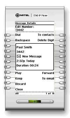 Display Message Details To display details about a message: 1. Open the Voice mail application. 2. Login to your mailbox. 3. Press on a message in your message list.