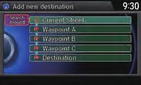 Quick Reference Guide - 12 Navigation Changing Route or Destination You can alter your route by adding waypoints to visit, adding streets to avoid, or changing your destination during route guidance.