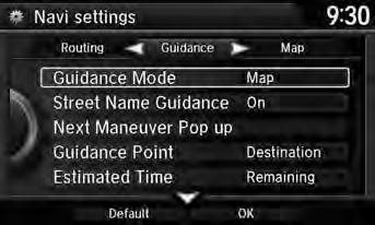 Guidance System Setup H SETTINGS button Navi Settings Guidance Choose various settings that determine the navigation system functionality during route guidance. Rotate i to select an item. Press u.