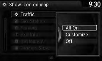 2 Map Display Commands P. 142 System Setup 2. Rotate i to select an option. Press u. Repeat step1 and 2 as necessary. 3. Move r to select OK. Press u. The following options are available: All On: Displays the landmark icons.