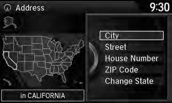 Entering a Destination Address Address H MENU button Address Enter an address to use as the destination. The state or province you are currently in is displayed (e.g., California).