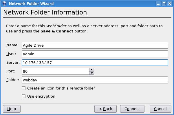 Agile Drive User Guide 2. Select Webfolder (webdav) and click Next. The Network Folder Information screen appears. 3. Enter the following data: Name Enter any name of your choice.