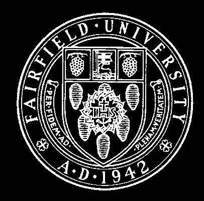 THE UNIVERSITY SEAL When the University was founded in 1942, its official name was Fairfield University of St. Robert Bellarmine.