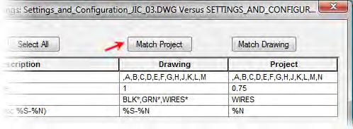 4. Click Match Project to change the project property to match the drawing setting. 5. Click Match Drawing to change the drawing property to match the project setting.