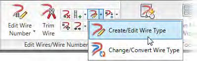 Command Access Create/Edit Wire Type Ribbon: Schematic tab > Edit Wires/Wire Numbers panel > Create/Edit Wire Type flyout > Create/ Edit Wire Type Menu Bar: Wires > Create/Edit Wire Type Toolbar: