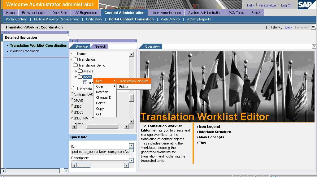 Translating the Model using the Portal Translation Worklist Creating the Translation Worklist Navigate to Content Administration -> Portal content Translation -> Translation Worklist Coordination.