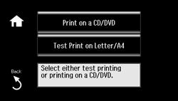 You see this screen: 8. Select Print on a CD/DVD. Note: You can also select Test Print on Letter/A4 and follow the instructions on the screen to print on paper. 9.