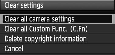 2 Norėdami atstatyti numatytąsias fotografavimo nuostatas, pasirinite [Clear all camera settings] (Panaiinti visas fotoaparato nuostatas), tada paspausite <0>.