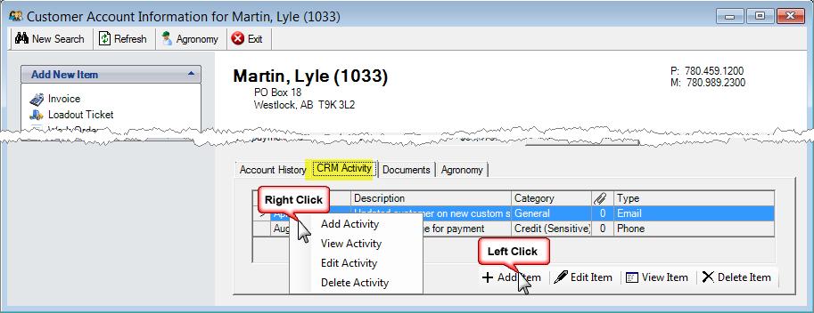 Using CRM Activities on a Customer Account CRM Activities will be recorded on the customer account home form on the CRM Activity tab.