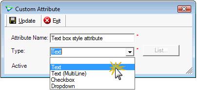 There are four varieties of Custom Attributes: text box multi-line text box check box dropdown list For