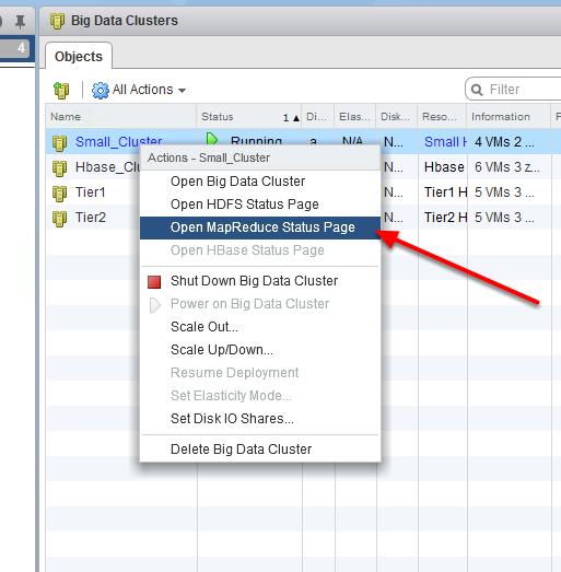 Open the MapReduce Status Page Back in the vsphere Web Client, open the MapReduce status page: 1. Right-click on the Small_Cluster cluster 2. Select Open MapReduce Status Page from the context menu.