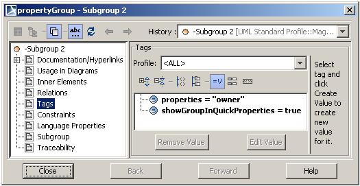 Figure 8 -- The Tags tabs of the properties Subgroup 2 Merging property groups and subgroups You can specify property groups and subgroups for different customization classes of the same element.