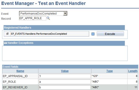 Setting Up Events Chapter 4 Page Name Definition Name Navigation Usage Event Manager - Raise an Ad-Hoc Test Event EOEN_EVENT_TEST Enterprise Components, Events & Notifications, Event Framework, Event