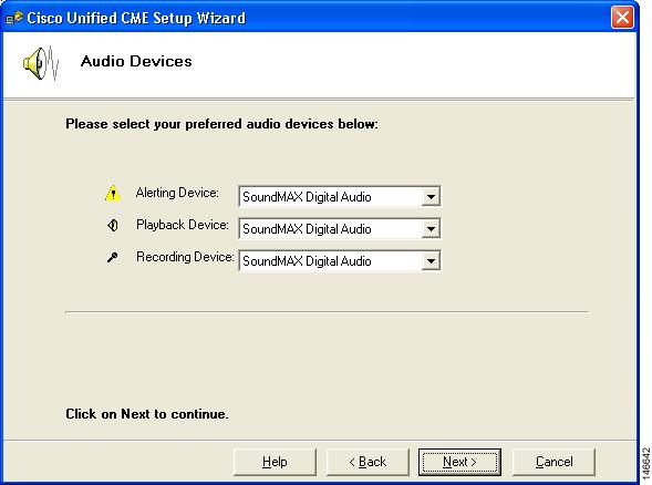 Setup Wizard Specifying Audio Devices The Audio Devices window allows you to specify the alerting, playback, and recording audio devices when you use a PC with a softphone-type of application to