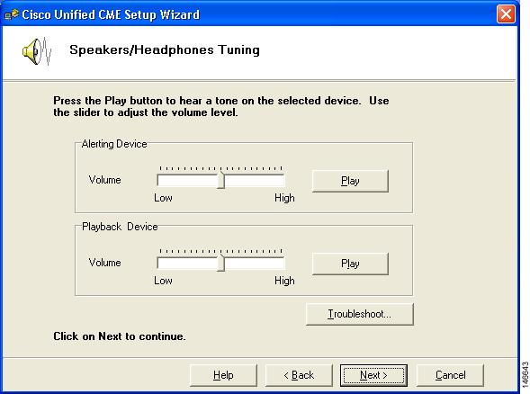 Setup Wizard When you have specified the alerting, playback, and recording audio devices, click Next.