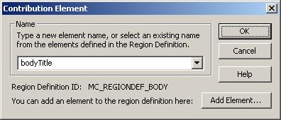 Select Fragment Dialog Figure A 98 Contribution Element Dialog Element Name Region Definition ID OK Cancel Help Add Element Description The name of the element as it appears in the Designer view.