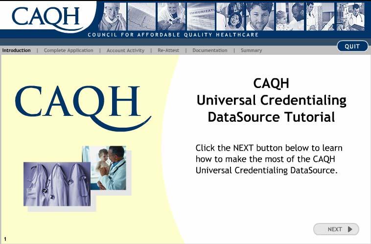 Universal Credentialing DataSource Tutorial Select the Tutorial button to view a tutorial of the