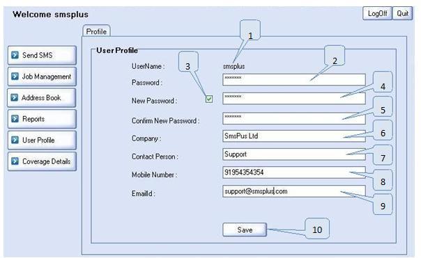 8 USER PROFILE User Profile enables to modify user details like password, company, contact person, contact number and email id. All the details are mandatory.
