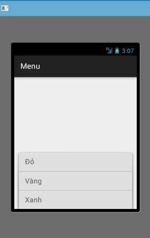 Button Menu trên máy ảo (hoặc máy thật) sẽ hiển thị menu có 3 menu con (Đỏ, Vàng, Xanh), khi nhấn vào