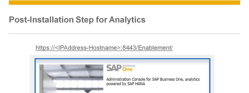 After SAP Business One analytics is installed, you need to initialize any new company databases in the Administrative