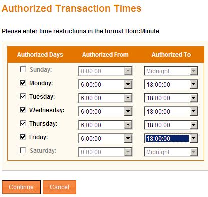 Authorized Transaction Times default is Mon-Sun 24/7 (No Restrictions). Select Add to view Authorized Transaction Time.