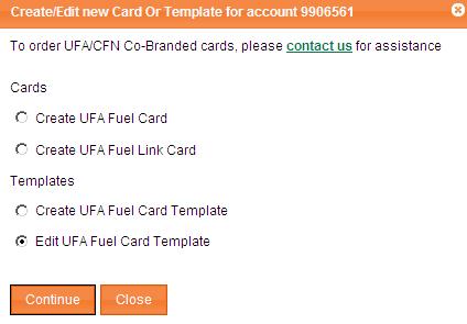 Edit a UFA Fuel Card Template From the Create/Edit new Card or Template for account view, you can select Edit UFA
