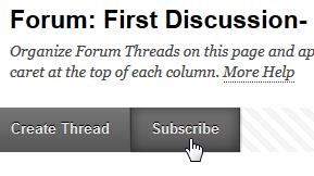 Tips for Using the Discussion Forum Features The following are covered in this section: How to subscribe to a discussion forum; tips on navigating, viewing, listing, and replying to posts; the Search