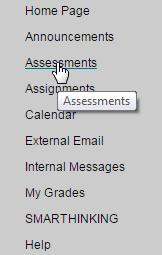 Accessing Assessments To access your course assessments, click Assessments in the Navigation Area.