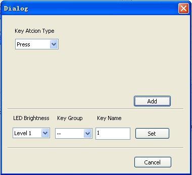 panel. Clicking a key will pop-up a dialog as shown in Figure 12 below. Key Action Type: 1. Press: Execute events when pressing button. 2. Release: Execute events when releasing button. 3.
