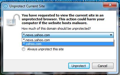 22 Using the Unprotect Current Site Feature When using the Unprotect Current Page feature, the user will be prompted with the below dialog before the site is moved to the unprotected browser to