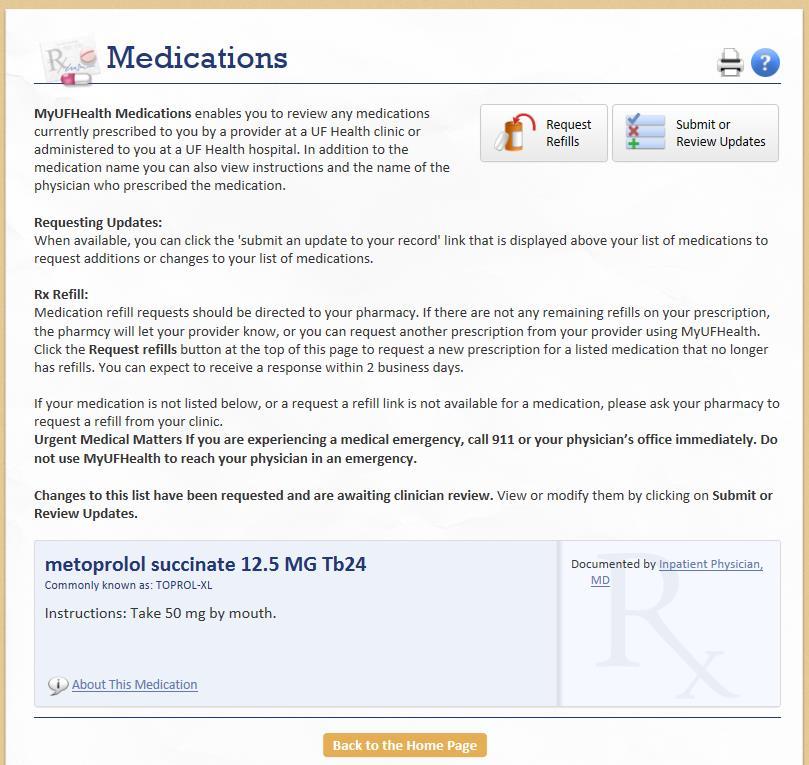 Medications From the Home page click the My Medical Record tab. Click the Medications option to view a list of your current prescriptions.