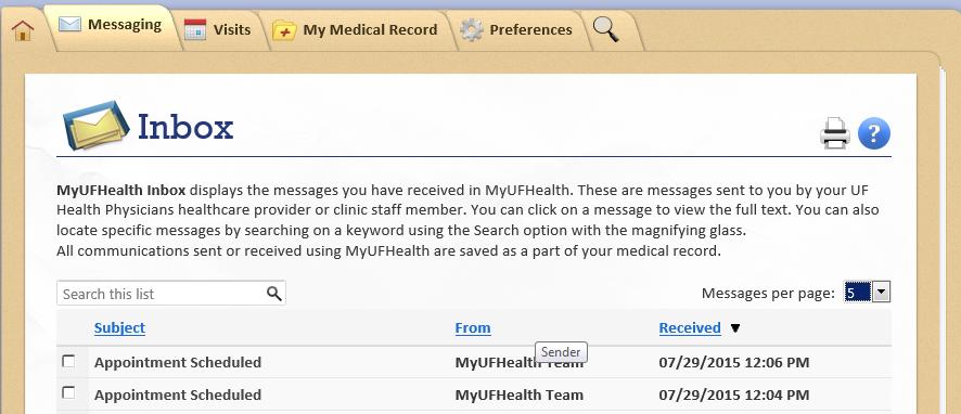 Messaging The Messaging Inbox contains messages that have been directed to you by your physician or the practice.