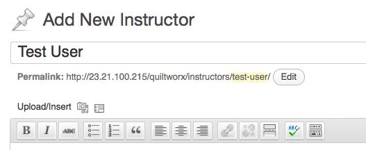 Check to make sure it is identical to the name of the instructor, but with - instead of spaces between the words.