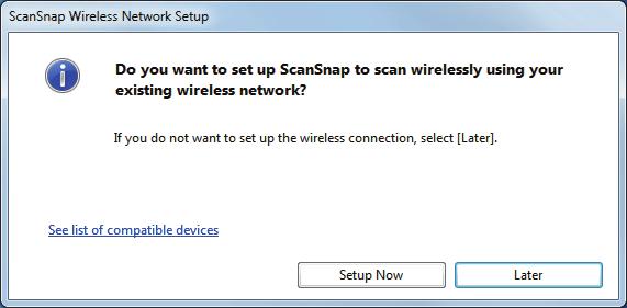 Select whether you want to configure the wireless settings for connecting the ScanSnap to a wireless LAN.
